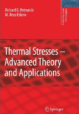 Thermal Stresses – Advanced Theory and Applications