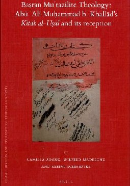 Basran Muctazilite Theology: Abu Ali Muh.ammad b. Khallad