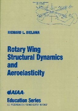 Rotary Wing Structural Dynamics and Aeroelasticity
