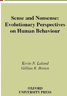 Sense and Nonsense - Evolutionary Perspectives on Human Behaviour