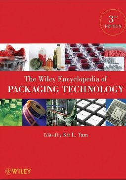 The wiley Encyclopedia of Packaging technology