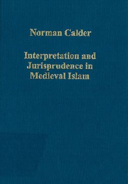 Interpretation and Jurisprudence in Medieval Islam